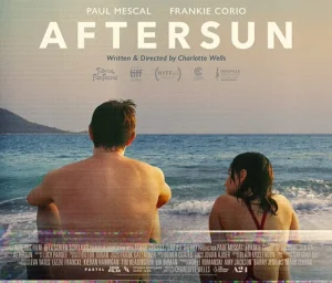 Cartel de la película "Aftersun", escrita y dirigida por Charlotte Wells. Está protagonizada por Paul Mescal y Frankie Corio