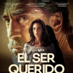 Critica ultima pelicula de Rodrigo Sorogoyen, el ser querido